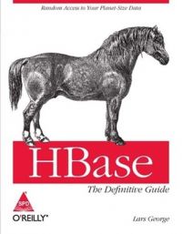 HBase: The Definitive Guide (English): Book by Lars George HBase: The Definitive Guide (English): Book by Lars George