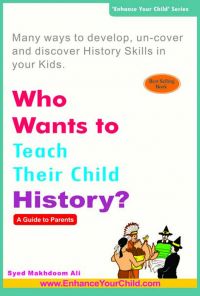 Who Wants to Teach Their Child History?: Book by Syed Makhdoom Ali 