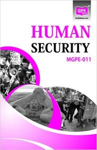 MGPE11 Human Security (Ignou help book for MGPE-011 in English medium: Book by GPH Panel of Experts MGPE11 Human Security (Ignou help book for MGPE-011 in English medium: Book by GPH Panel of Experts