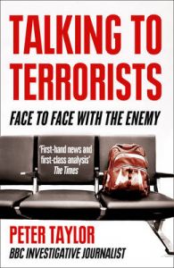 Talking to Terrorists: Face to Face with the Enemy: Book by Peter Taylor Talking to Terrorists: Face to Face with the Enemy: Book by Peter Taylor
