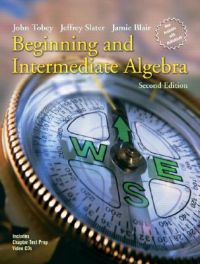 Beginning and Intermediate Algebra: Book by John Tobey, Jr.