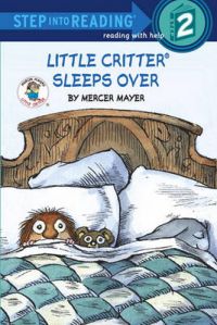Little Critter Sleeps over: Book by Mercer Mayer Little Critter Sleeps over: Book by Mercer Mayer