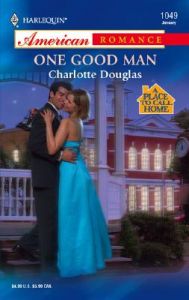 One Good Man: Book by Charlotte Douglas One Good Man: Book by Charlotte Douglas