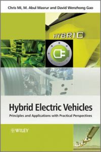 Hybrid Electric Vehicles: Principles and Applications with Practical Perspectives: Book by Chris Mi