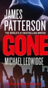 Gone: Book by James Patterson, MD (Iowa State Univ. Iowa State University Iowa State University Iowa State University Iowa State University Iowa State University Iowa State University Iowa State University Iowa State University Iowa State University Iowa State University)