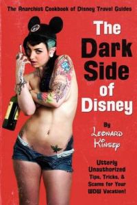 The Dark Side of Disney: Book by Leonard Kinsey