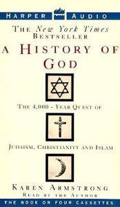 The History of God: The 4000- Year Quest of Judaism, Christianity and Islam: Book by Karen Armstrong