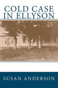 Cold Case in Ellyson: Book by Susan Anderson, C.S C.S C.S (University of Nottingham) Cold Case in Ellyson: Book by Susan Anderson, C.S C.S C.S (University of Nottingham)