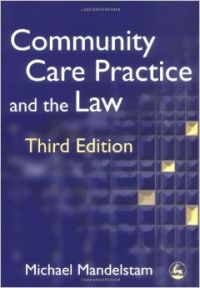 Community Care Practice and the Law (English) (Paperback): Book by Michael Mandelstam Community Care Practice and the Law (English) (Paperback): Book by Michael Mandelstam