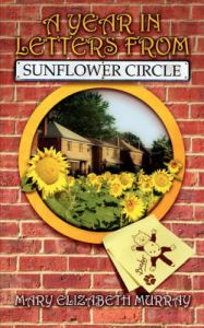 A Year in Letters from Sunflower Circle: Book by Mary Elizabeth Murray