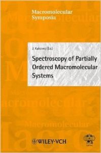 SPECTROSCOPY OF PARTIALLY ORDERED MACROMOLECULAR SYSTEMS (MACROMOLECULAR SYMPOSIA) (English) (Hardcover): Book by Edited