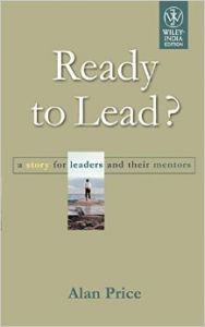 Ready To Lead? A Story For Leaders And Their Mentors (English) 01 Edition (Paperback): Book by Alan Price Ready To Lead? A Story For Leaders And Their Mentors (English) 01 Edition (Paperback): Book by Alan Price