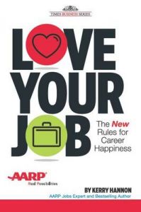 Love Your Job: The New Rules for Career Happiness: Book by Keery Hannon