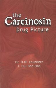 Carcinosin Drug Picture: Book by Dr D. M. Foubister