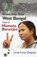 Green Star Over West Bengal: Book by Surajit Kumar Dasgupta Green Star Over West Bengal: Book by Surajit Kumar Dasgupta