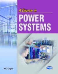 A course in Power Systems (English) 11th Edition (Paperback): Book by J. B. Gupta