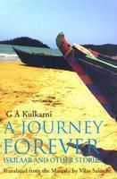 A JOURNEY FOREVER: Book by G A Kulkarni