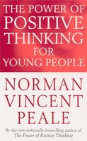 Power Of Positive Thinking For Young People: Book by Norman Vincent Peale Power Of Positive Thinking For Young People: Book by Norman Vincent Peale