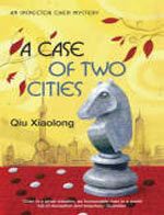 A Case of Two Cities: Book by Qiu Xiaolong A Case of Two Cities: Book by Qiu Xiaolong