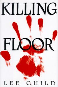 Killing Floor: Book by Lee Child Killing Floor: Book by Lee Child