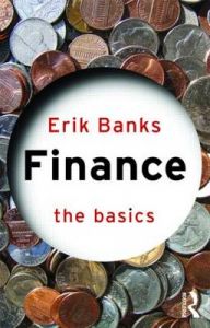 Finance: The Basics: Book by Erik Banks Finance: The Basics: Book by Erik Banks