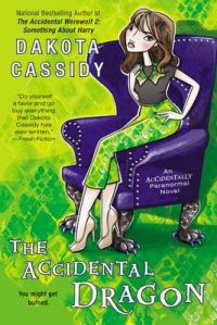 The Accidental Dragon: Book by Dakota Cassidy The Accidental Dragon: Book by Dakota Cassidy