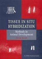 Tissue in Situ Hibridization in Animal Development: Methods in Animal Development (Embo Practical Course) (English) Spi Edition (Paperback): Book by Jowett Trevor Tissue in Situ Hibridization in Animal Development: Methods in Animal Development (Embo Practical Course) (English) Spi Edition (Paperback): Book by Jowett Trevor