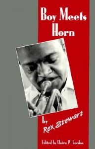 Boy Meets Horn: Book by Rex Stewart