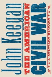The American Civil War: A Military History: Book by John Keegan