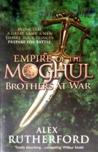 Empire of the Moghul: Brothers at War : Brothers at War (English) (Paperback): Book by Alex Rutherford