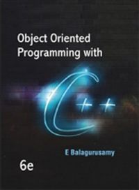 Object Oriented Programming with C++ (English) 6th Edition (Paperback): Book by E. Balagurusamy Object Oriented Programming with C++ (English) 6th Edition (Paperback): Book by E. Balagurusamy