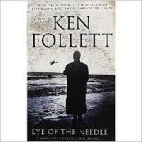 EYE OF THE NEEDLE: Book by Ken Follett
