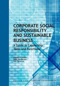 Corporate Social Responsibility and Sustainable Business: A Guide to Their Leadership Tasks and Functions: Book by Alessia D'Amato
