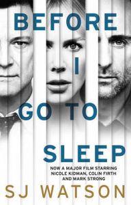 Before I Go To Sleep (English) (Paperback): Book by S J Watson