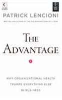 The Advantage: Book by Patrick M. Lencioni The Advantage: Book by Patrick M. Lencioni
