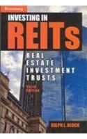 Investing in Reits, 3/e (Real Estate Investment Trusts): Book by Ralph L. Block