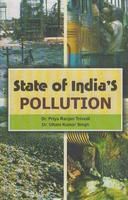 State of India's Pollution: Book by Dr. Priya Ranjan Trivedi , Dr. Uttam Kumar Singh State of India's Pollution: Book by Dr. Priya Ranjan Trivedi , Dr. Uttam Kumar Singh