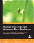 Advanced Microsoft Content Management Server Development, 544 Pages 1st Edition: Book by Lim Mei Ying, Angus Logan, Stefan Go�ner, Andrew Connell Advanced Microsoft Content Management Server Development, 544 Pages 1st Edition: Book by Lim Mei Ying, Angus Logan, Stefan Go�ner, Andrew Connell