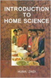 Introduction to home science: Book by Huma Zaidi