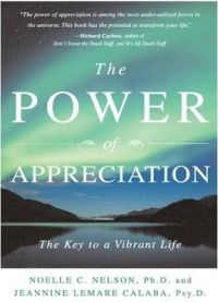 The Power of Appreciation[Hardcover]: Book by Noelle C. Nelson|Jeannine Lemare