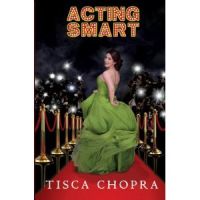 Acting Smart: Book by Tisca Chopra Acting Smart: Book by Tisca Chopra