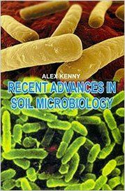 Recent Advances in Soil Microbiology HB (English) (Hardcover): Book by Kenny A