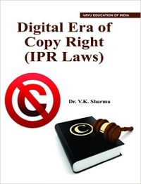 Digital Era of Copy Right (IPR Laws) (English) (Paperback): Book by Dr. V.K. Sharma