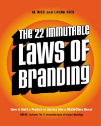 The 22 Immutable Laws of Branding: How to Build a Product or Service into a World-Class Brand: Book by Al Ries