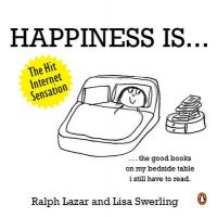 Happiness is - 500 Things to Be Happy About Happiness is - 500 Things to Be Happy About