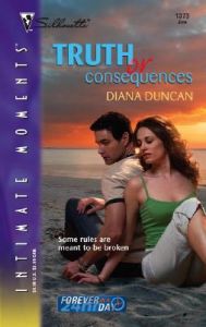Truth or Consequences: Book by Diana Duncan Truth or Consequences: Book by Diana Duncan