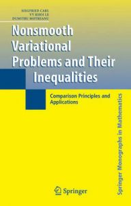 Nonsmooth Variational Problems and Their Inequalities: Comparison Principles and Applications: Book by Carl Siegfried (Martin-Luther-Universitat Halle-Wittenberg, D-06099 Halle, Germany)