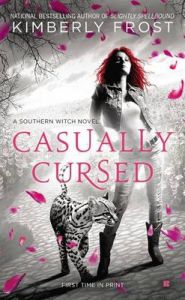 Casually Cursed: Book by Kimberly Frost Casually Cursed: Book by Kimberly Frost