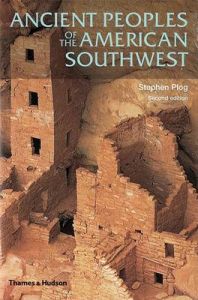 Ancient Peoples of the American Southwest: Book by Professor Stephen Plog (University of Virginia) Ancient Peoples of the American Southwest: Book by Professor Stephen Plog (University of Virginia)