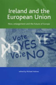 Ireland and the European Union: Nice, Enlargement and the Future of Europe